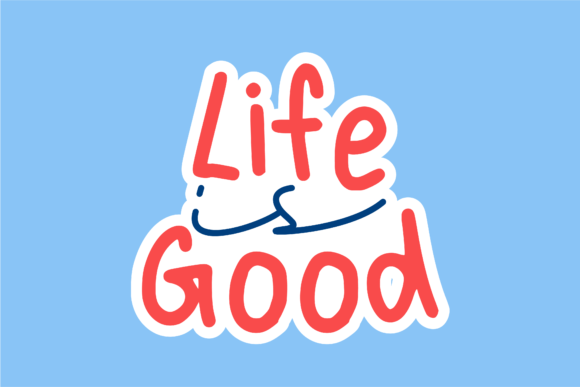 Back to School Sticker Life is Good Graphics & Crafts