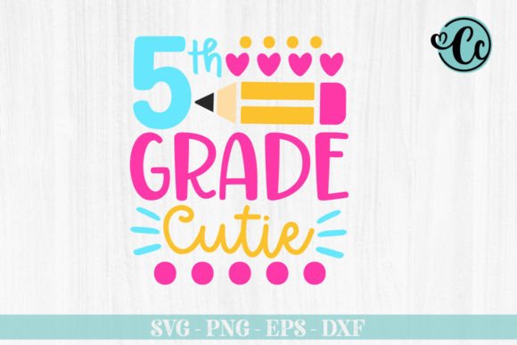 Fifth Grade Cutie, Back to School SVG