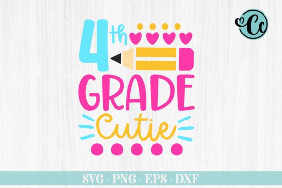 Fourth Grade Cutie, Back to School SVG