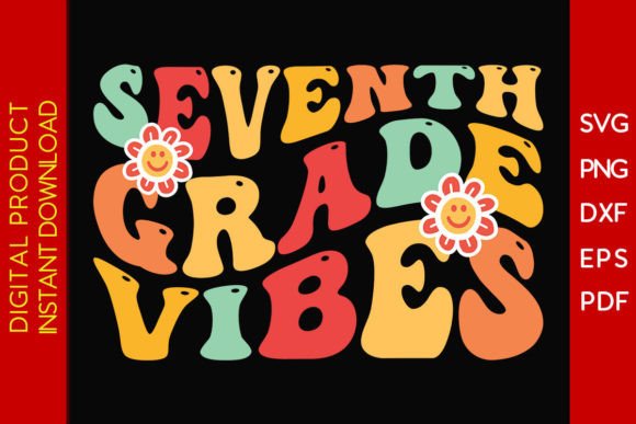 Seventh Grade Vibes Back to School SVG